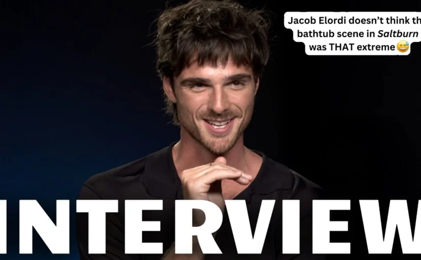 Jacob Elordi Explains Saltburn’s Shocking Bathtub Cum Scene Site